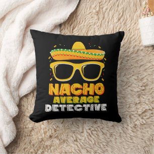 Nacho Average Detective Cinco de Mayo Throw Pillow