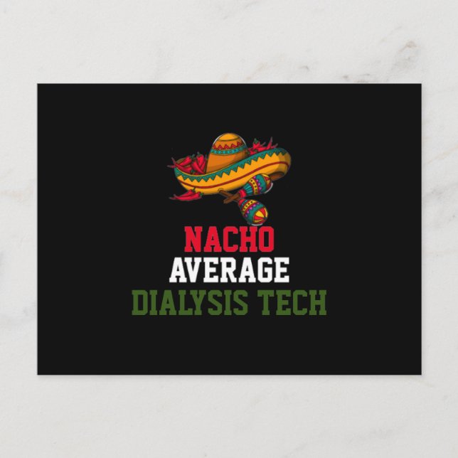 Nacho Average Dialysis Tech  Postcard (Front)