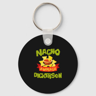 Nacho average dickerson funny birthday surname keychain