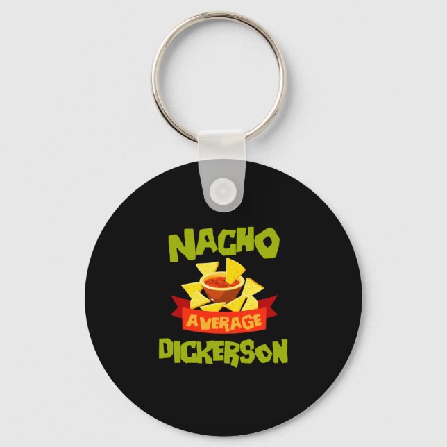 Nacho average dickerson funny birthday surname keychain (Front)