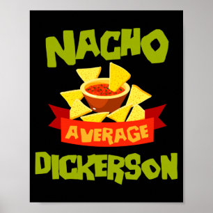 Nacho average dickerson funny birthday surname poster