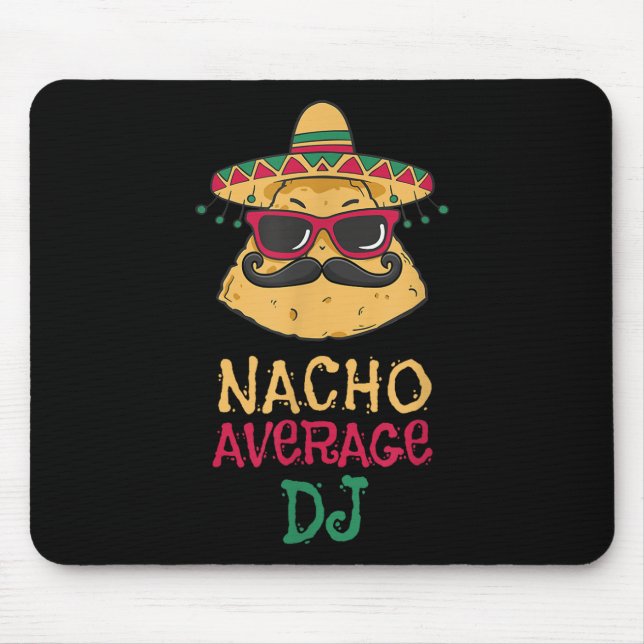 Nacho Average Dj Cinco De Mayo  Mouse Pad (Front)