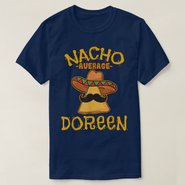 Nacho Average Doreen Personalized Name Funny Taco  T-Shirt (Design Front)