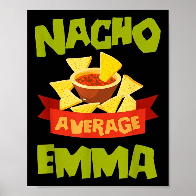 Nacho Average Emma Funny Birthday Personalized Nam Poster (Front)