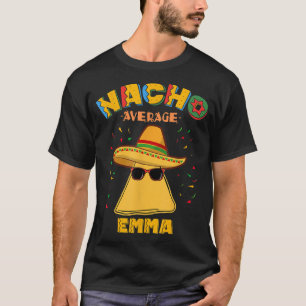 Nacho Average Emma Personalized Name Cinco de Mayo T-Shirt