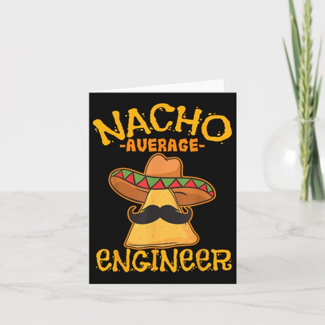Nacho Average Engineer Engineering Professsion Cin Card (Front)