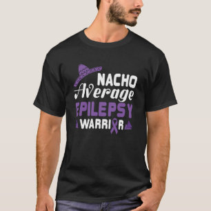 Nacho Average Epilepsy Warrior Purple Ribbon Epile T-Shirt