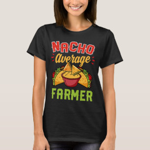 Nacho Average Farmer Trendy Taco  Cute Essential T-Shirt
