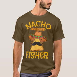 Nacho Average Fisher Personalized Name Funny Taco T-Shirt