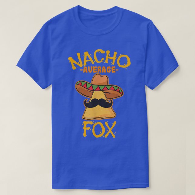 Nacho Average Fox Personalized Name Funny Taco T-S T-Shirt (Design Front)