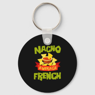 Nacho average french funny birthday surname keychain
