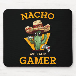 Nacho Average Gamer Video Game Player Funny Mexica Mouse Pad