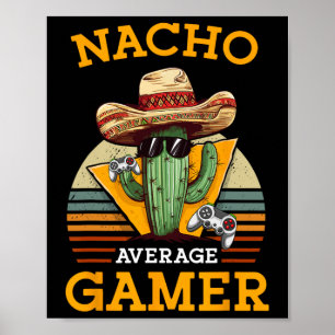 Nacho Average Gamer Video Game Player Funny Vintag Poster