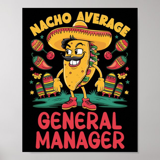 Nacho Average General Manager Cinco De Mayo Mexica Poster (Front)