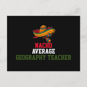 Nacho Average Geography Teacher Postcard