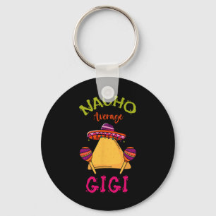 Nacho Average Gigi Mexican Cinco De Mayo Grandma F Keychain