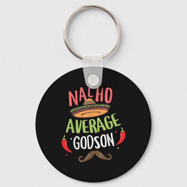 Nacho Average Godson Mexican Moustache Cinco De Ma Keychain (Front)