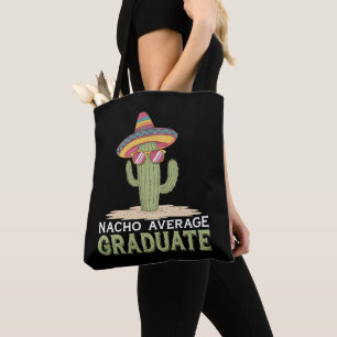 Nacho Average Graduate Cactus Graduation Mexican Tote Bag