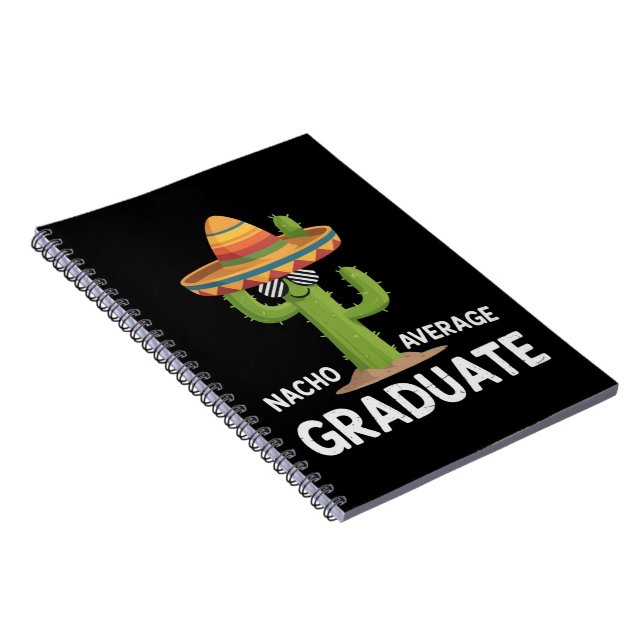 Nacho Average Graduate High School College Humour Notebook (Right Side)