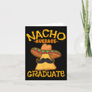 Nacho Average Graduate Mexican Alumnus Cinco De Ma Card