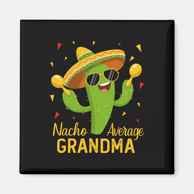 Nacho Average Grandma Cinco De Mayo Fiesta Party  Magnet (Front)