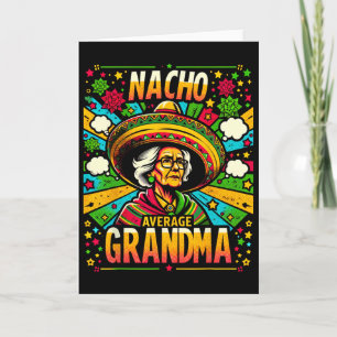 Nacho Average Grandma Cinco De Mayo Funny Gift For Card