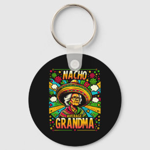 Nacho Average Grandma Cinco De Mayo Funny Gift For Keychain