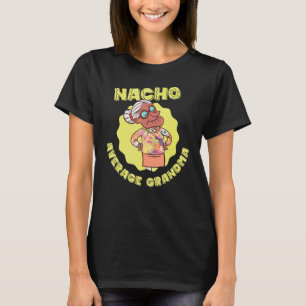 Nacho Average Grandma Cinco De Mayo  Mexican Fiest T-Shirt
