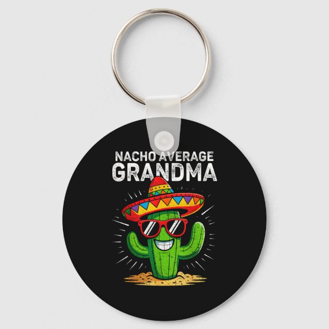 Nacho average grandma funny cinco de mayo mexicanN Keychain (Front)