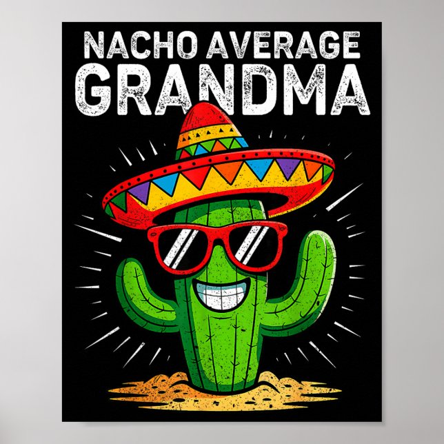 Nacho average grandma funny cinco de mayo mexicanN Poster (Front)