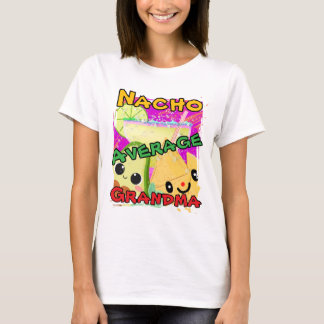 Nacho Average Grandma Funny T-Shirt