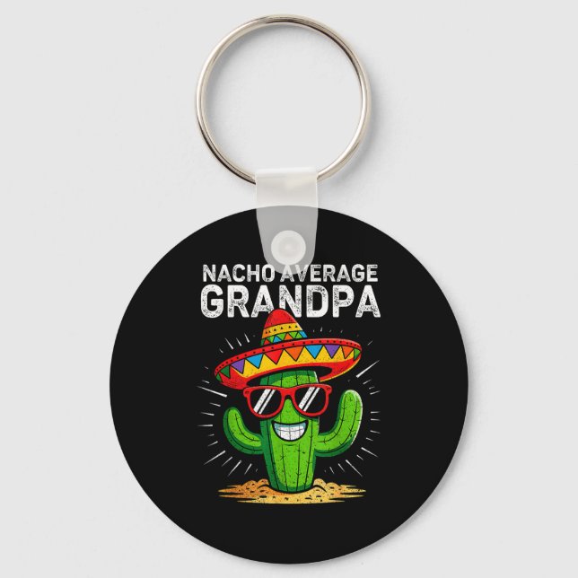 Nacho average grandpa funny cinco de mayo mexicanN Keychain (Front)