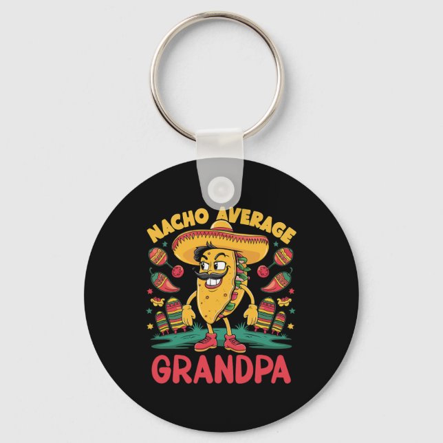 Nacho Average Grandpa Mexican Matching Cinco De Ma Keychain (Front)