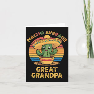 Nacho Average Great Grandpa Matching Mexican Cinco Card