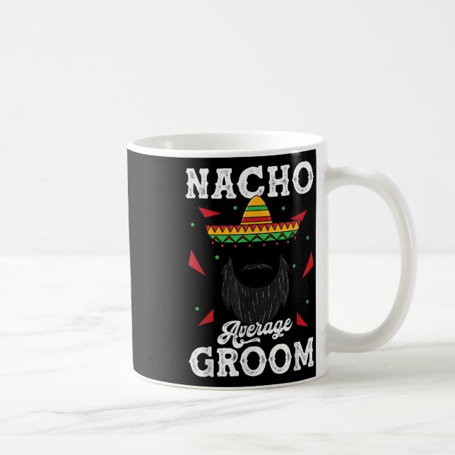Nacho Average Groom Bearded Groom Funny Meme _1  Coffee Mug (Right)
