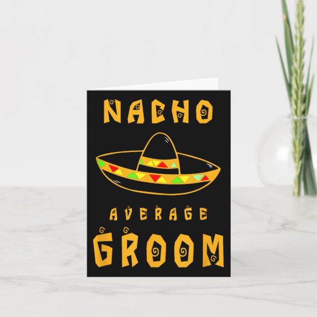 Nacho Average Groom, Bride Groom Wedding Party  Card (Front)