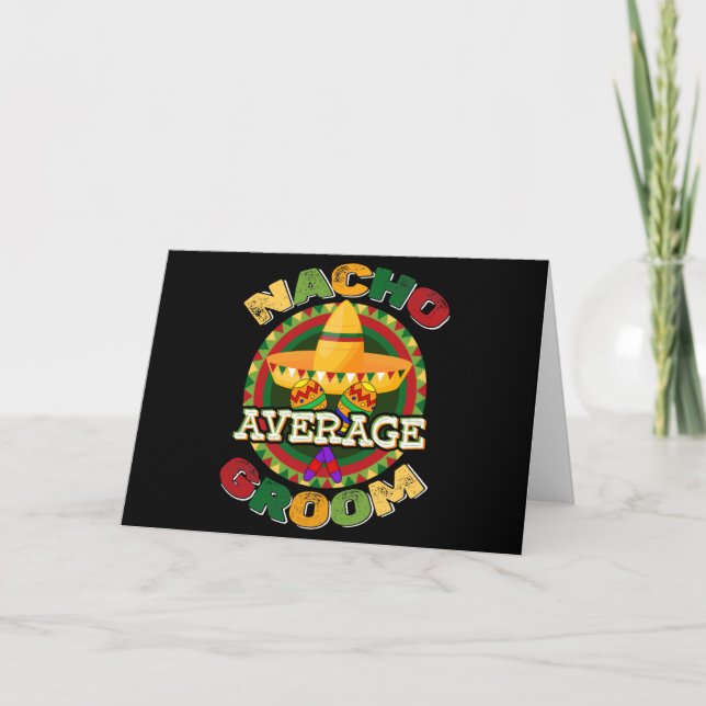 Nacho Average Groom Funny Bachelor Party Groom Card (Front)