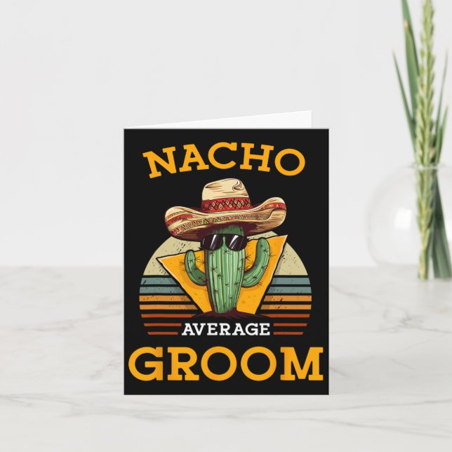 Nacho Average Groom Wedding Fun Future Husband Cin Card (Front)