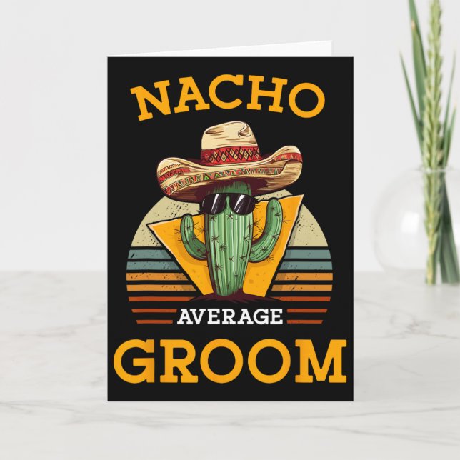 Nacho Average Groom Wedding Fun Future Husnd Cinco Card (Front)