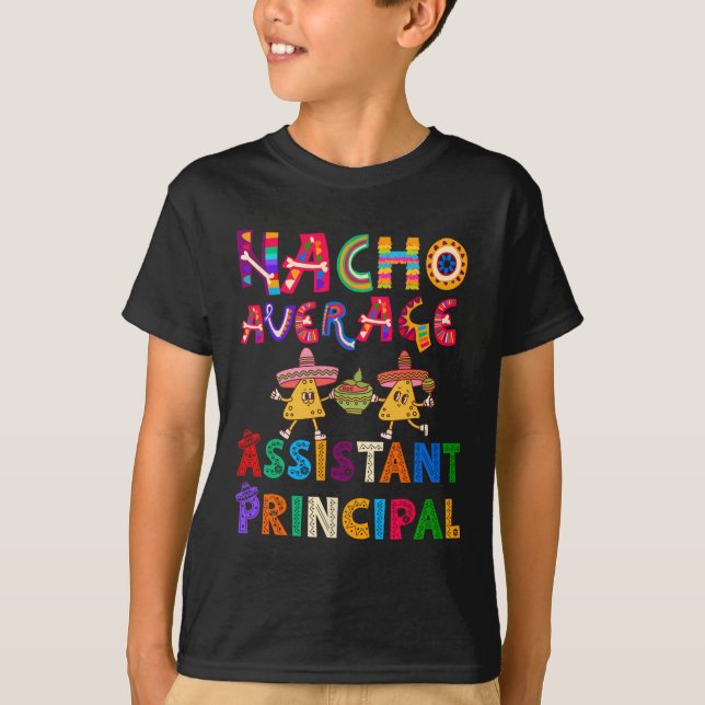 Nacho Average Istant Principal Cinco De Mayo  T-Shirt (Front)
