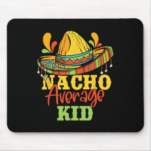 Nacho Average Kid Cinco De Mayo Mexican Matching F Mouse Pad