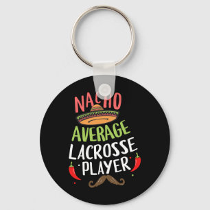 Nacho Average Lacrosse Player Cinco De Mayo Mexica Keychain