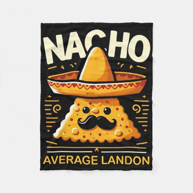 Nacho Average Landon Personalized Name Funny Mexic Fleece Blanket (Front)