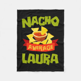 Nacho average laura funny birthday name gift fleece blanket