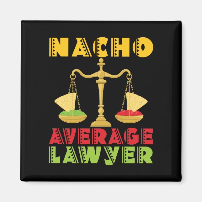 Nacho Average Lawyer Funny Cinco de Mayo Magnet (Front)