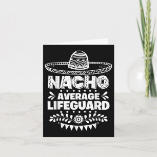 Nacho Average Lifeguard Fun Gift Cinco De Mayo Card