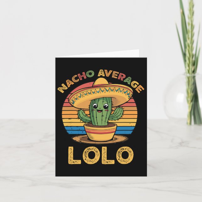 Nacho Average Lolo Matching Mexican Cinco De Mayo  Card (Front)