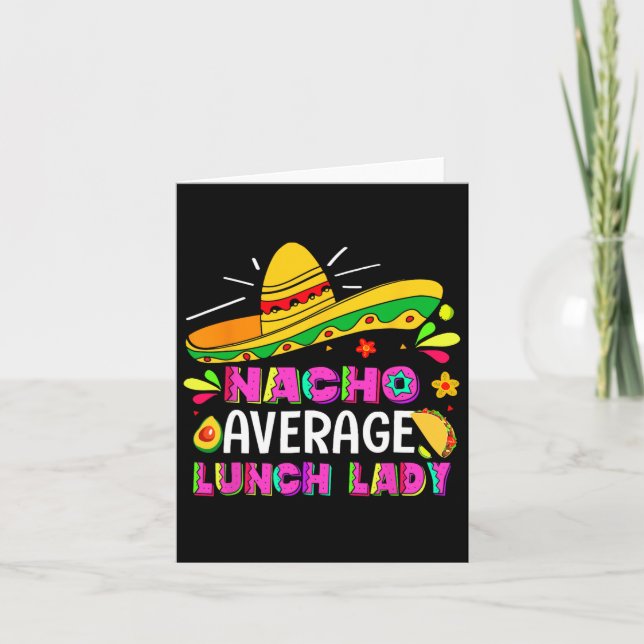 Nacho Average Lunch Lady Cinco De Mayo Fiesta  Card (Front)