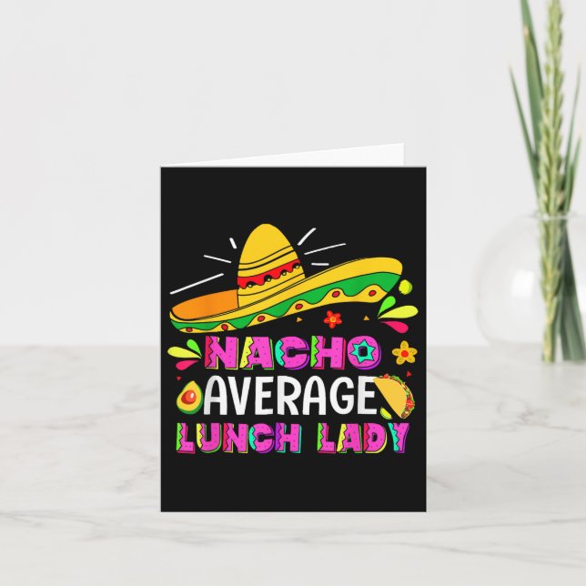 Nacho Average Lunch Lady Cinco De Mayo Fiesta  Card (Front)