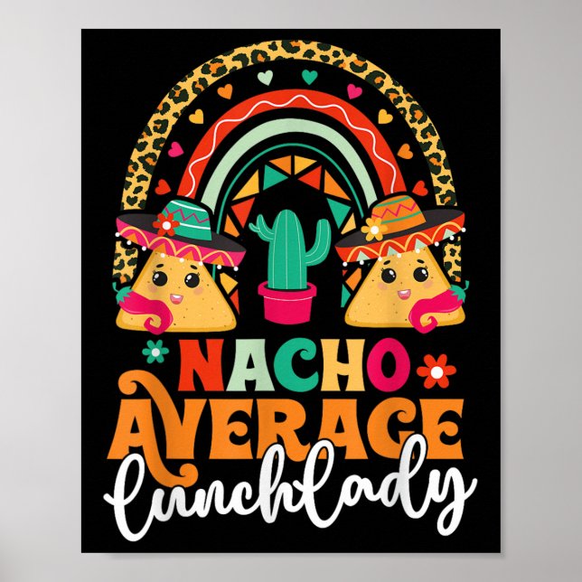 Nacho Average Lunch Lady Cinco De Mayo Mexico Fies Poster (Front)